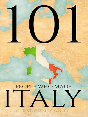 cover image of 101 People Who Made Italy